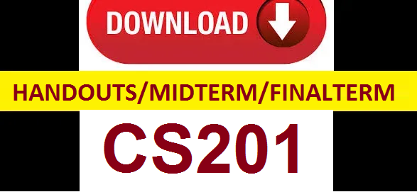 cs201 handouts midterm and finalterm papers
