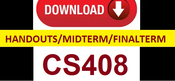 cs408 handouts midterm and finalterm papers