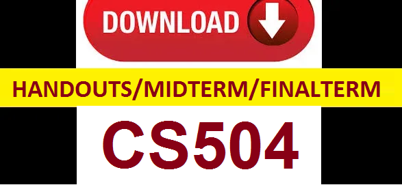 cs504 handouts midterm and finalterm papers