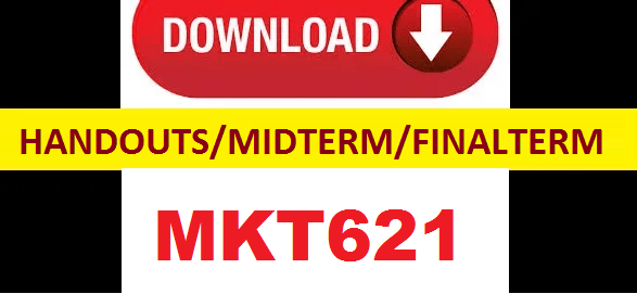 MKT621 handouts,midterm & finalterm papers