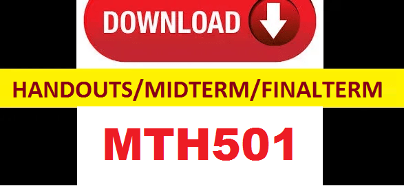 MTH501 handouts,midterm & finalterm papers