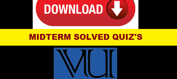 Virtual University Midterm Solved Quiz's
