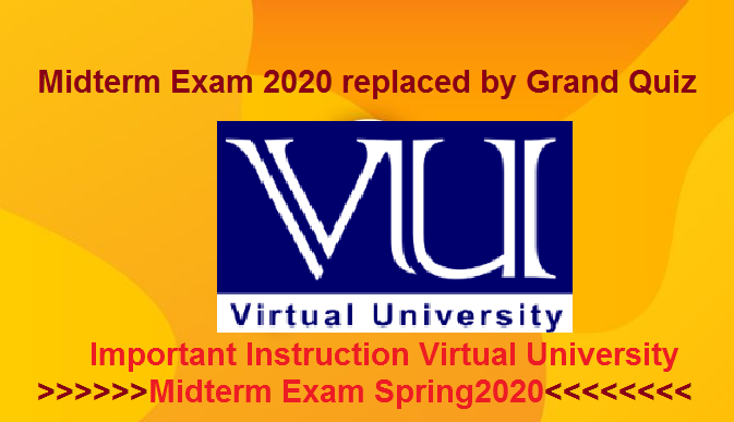 Midterm Exam 2020 replaced by Grand Quiz