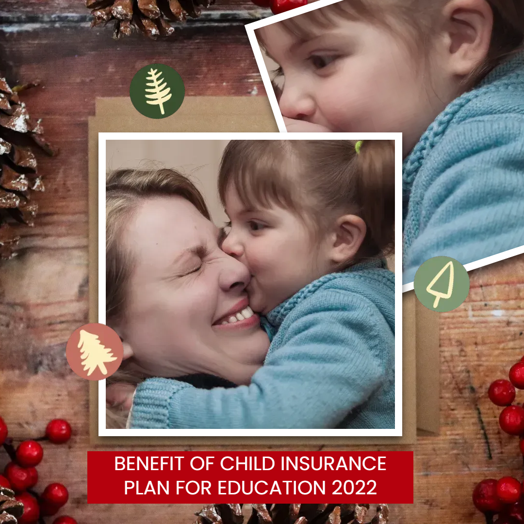 Benefit Of Child Insurance Plan